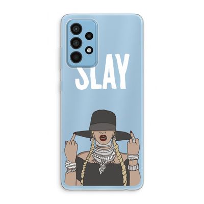 Slay All Day: Samsung Galaxy A52 Transparant Hoesje