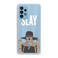 Slay All Day: Samsung Galaxy A52 Transparant Hoesje