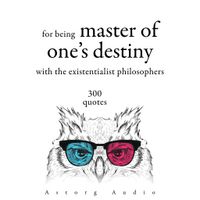 300 Quotations for Being Master of One's Destiny with the Existentialist Philosophers - thumbnail
