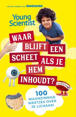 Waar blijft een scheet als je hem inhoudt? (Paperback)