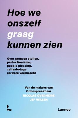 Hoe we onszelf graag kunnen zien - Relaties & Persoonlijke ontwikkeling - Spiritueelboek.nl