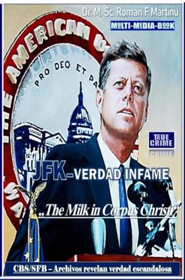 JFK-Verdad Infame - Dr. M. Sc. Roman F. Martinu - ebook