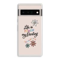 Tough Life: Google Pixel 6 Pro Transparant Hoesje