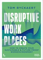 Disruptive Workplaces - Tom Ryckaert - ebook