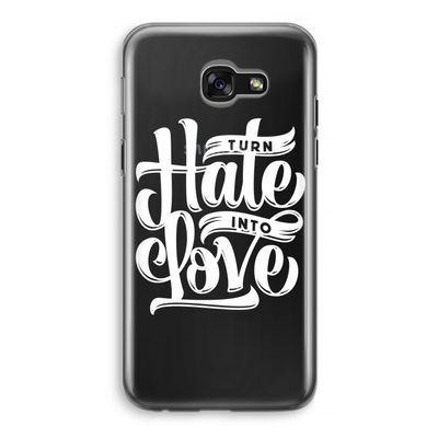 Turn hate into love: Samsung Galaxy A5 (2017) Transparant Hoesje