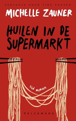 Huilen in de supermarkt - Michelle Zauner - ebook