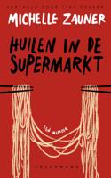 Huilen in de supermarkt - Michelle Zauner - ebook