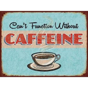 Koffie retro muurplaat 30 x 40 cm Cant Function Without Caffeine