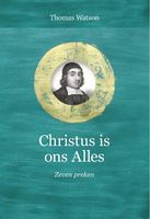 Christus is ons Alles - Thomas Watson - ebook