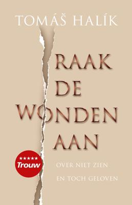 Raak de wonden aan (Paperback)