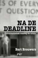 Na de deadline - Bart Brouwers - ebook