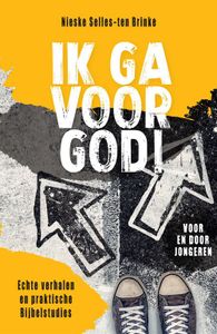 Ik ga voor God! - Nieske Selles-ten Brinke - ebook