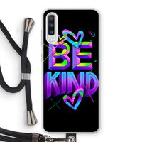 Be Kind: Samsung Galaxy A70 Transparant Hoesje met koord
