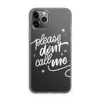 Don't call: iPhone 11 Pro Max Transparant Hoesje