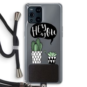 Hey you cactus: Oppo Find X3 Transparant Hoesje met koord