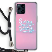 Sorry not sorry: Oppo Find X3 Transparant Hoesje met koord