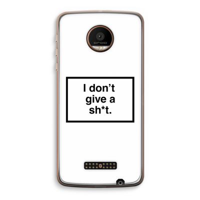 Don't give a shit: Motorola Moto Z Force Transparant Hoesje