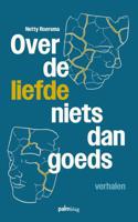 Over de liefde niets dan goeds (Paperback)