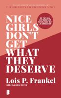 Nice girls don&apos;t get what they deserve (Hardback)