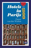 Hotels in Parijs 1999 - Pieter van der Wielen - ebook
