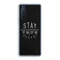 Stay true: Sony Xperia 5 II Transparant Hoesje