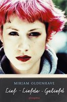 Lief, liefde, geliefd - Mirjam Oldenhave - ebook