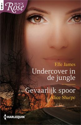 Undercover in de jungle ; Gevaarlijk spoor (2-in-1) - Alice Sharpe, Elle James - ebook