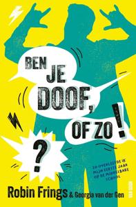 Ben je doof, of zo!? (Paperback)
