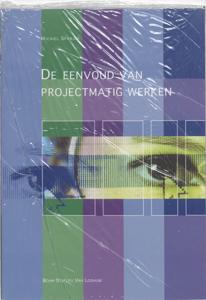 De eenvoud van projectmatig werken (Paperback)