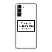 I'm dope: Samsung Galaxy S21 Transparant Hoesje