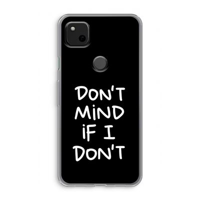 Don't Mind: Google Pixel 4a Transparant Hoesje