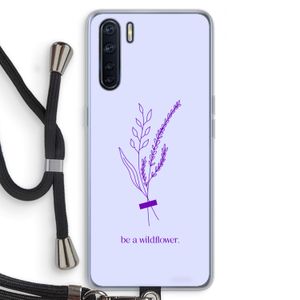 Be a wildflower: Oppo A91 Transparant Hoesje met koord