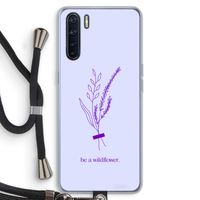Be a wildflower: Oppo A91 Transparant Hoesje met koord
