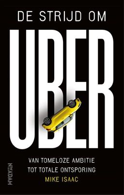 De strijd om Uber - Mike Isaac - ebook