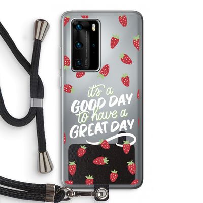Don't forget to have a great day: Huawei P40 Pro Transparant Hoesje met koord