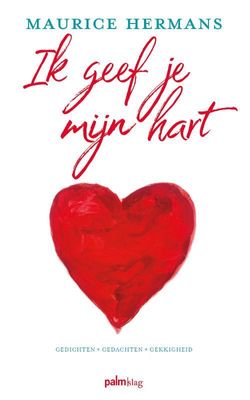 Ik geef je mijn hart - Maurice Hermans - Paperback (9789493059405) Ik geef je mijn hart - Maurice Hermans - Paperback (9789493059405)