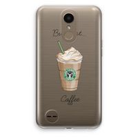 But first coffee: LG K10 (2017) Transparant Hoesje