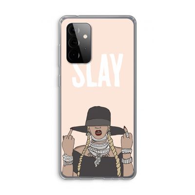 Slay All Day: Samsung Galaxy A72 Transparant Hoesje