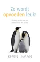 Zo wordt opvoeden leuk! (Paperback)