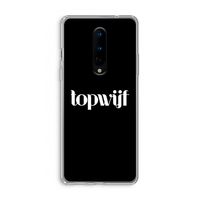 Topwijf Zwart: OnePlus 8 Transparant Hoesje