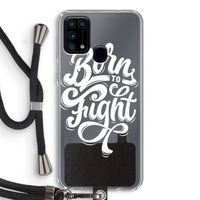 Born to Fight: Samsung Galaxy M31 Transparant Hoesje met koord