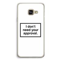 Don't need approval: Samsung Galaxy A3 (2016) Transparant Hoesje