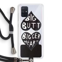 Big butt bigger heart: Samsung Galaxy A71 Transparant Hoesje met koord