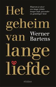 Het geheim van lange liefde - Werner Bartens - ebook