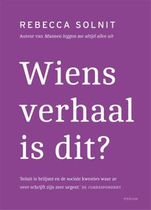 Wiens verhaal is dit? - Rebecca Solnit - ebook