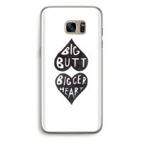 Big butt bigger heart: Samsung Galaxy S7 Edge Transparant Hoesje