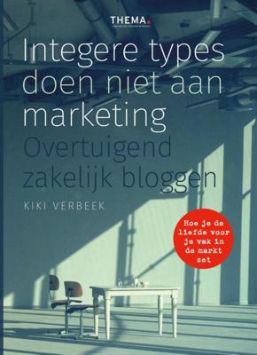 Integere types doen niet aan marketing (Hardback)