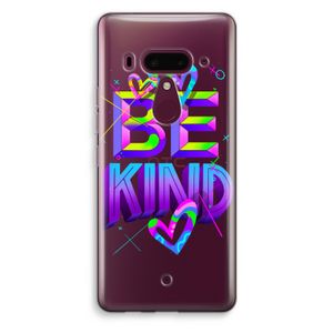 Be Kind: HTC U12+ Transparant Hoesje