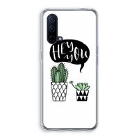 Hey you cactus: OnePlus Nord CE 5G Transparant Hoesje