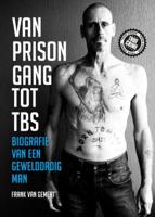Van prison gang tot TBS (Paperback) Van prison gang tot TBS (Paperback)